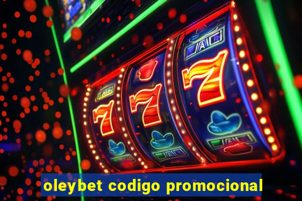 oleybet codigo promocional